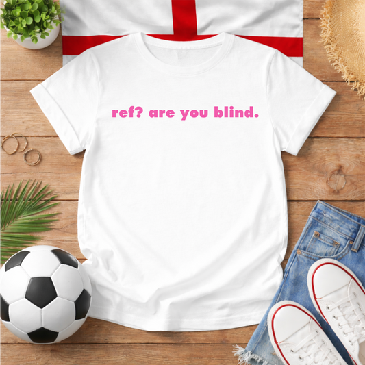 Ref are You Blind? World Cup Slogan Baby Tee
