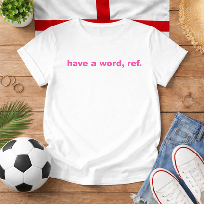 UNISEX SIZE Have A Word Ref World Cup 2026