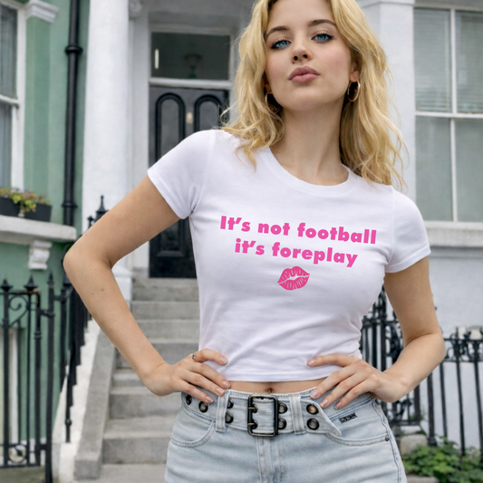 It's Not Football It's Foreplay World Cup Slogan Baby Tee