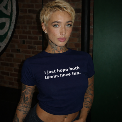 I Just Hope Both Teams Have Fun World Cup Scotland Slogan Baby Tee